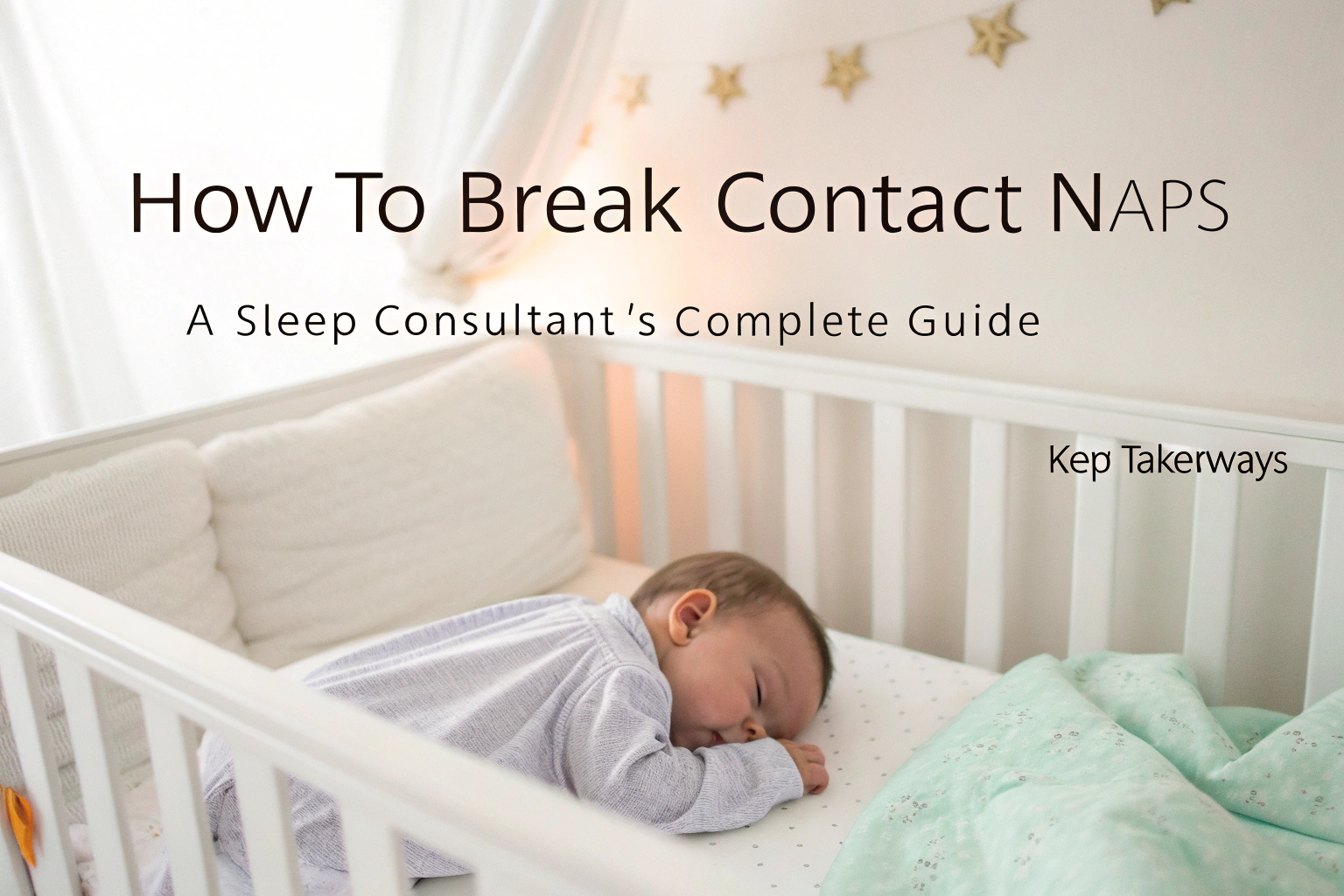 How to break contact naps for babies independent sleep